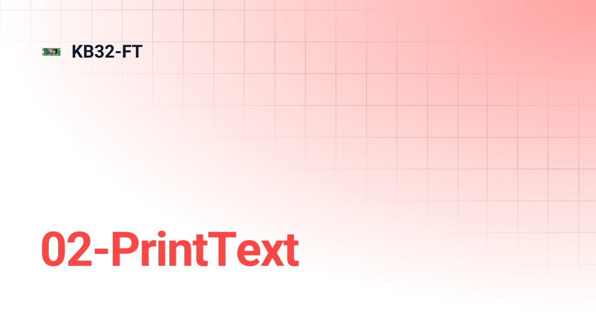 02-PrintText | KB32-FT